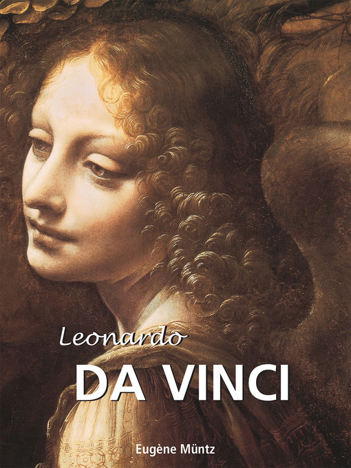 Title details for Leonardo da Vinci by Eugène Müntz - Available
